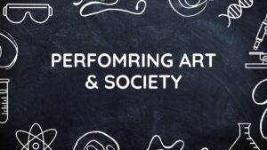 Performing Arts and Society Past questions and answers